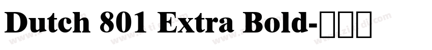 Dutch 801 Extra Bold字体转换